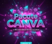 Pacote CANVA  | Seus projetos para negócios e projetos específicos 