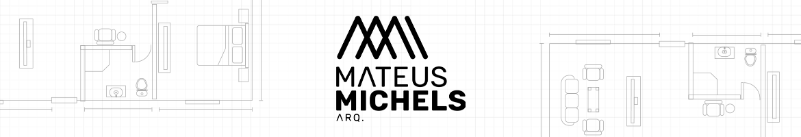 MATEUS MICHELS ARQUITETURA
