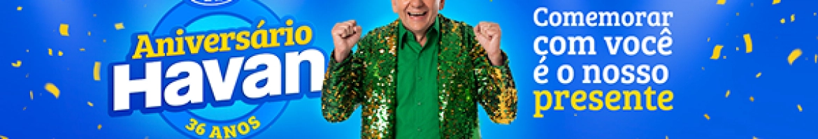 Anivers&aacute;rio Havan