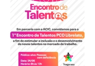 Evento na Acic promove recrutamento de pessoas com defici�ncia