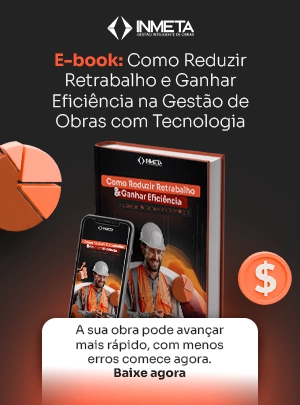 Como Reduzir Retrabalho e Ganhar Efici&ecirc;ncia na Gest&atilde;o de Obras com Tecnologia