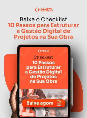 Checklist: 10 Passos para Estruturar a Gestão Digital de Projetos na Sua Obra