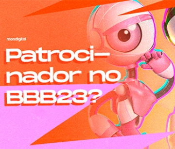 Vale a pena ser um patrocinador do BBB? 