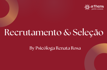 Recrutamento & Seleção: 