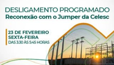 Cerpalo faz desligamento programado para obra da Celesc