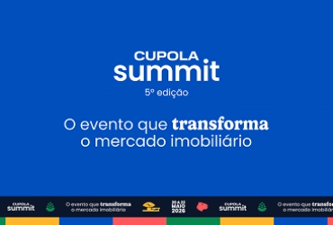 CUPOLA Summit 2026 - 5ª edição - Mercado Imobiliário