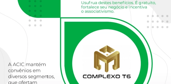 Complexo T6 integra-se &agrave; Rede de Vantagens da Acic