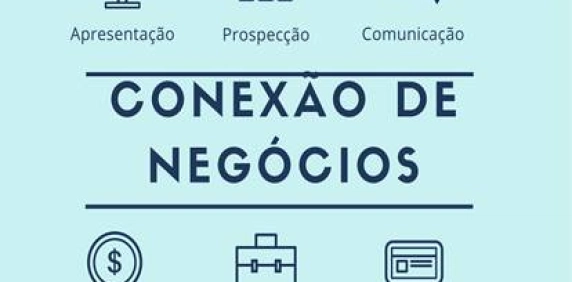 Conex&atilde;o de neg&oacute;cios possibilita novas parcerias para empres&aacute;rios