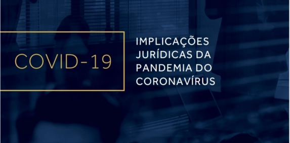 Coronav&iacute;rus - Implica&ccedil;&otilde;es jur&iacute;dicas da pandemia 