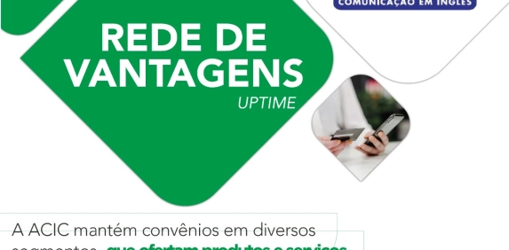Uptime fortalece Rede de Vantagens da Acic