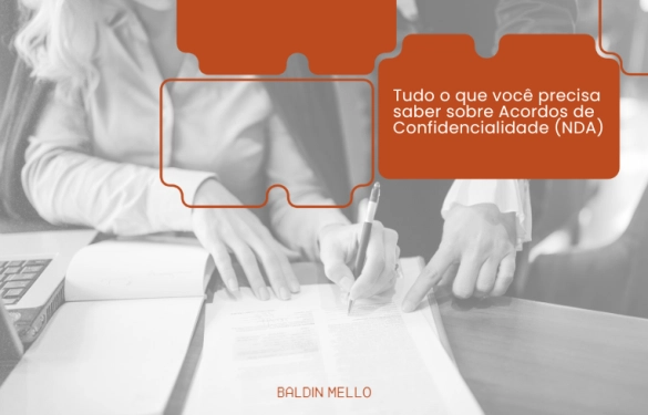Tudo o que Você Precisa Saber sobre Acordos de Confidencialidade (NDA)