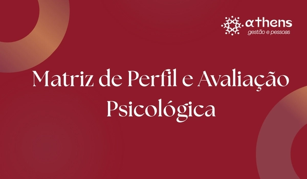 <p>Matriz de Perfil e Avaliação Psicológica</p>