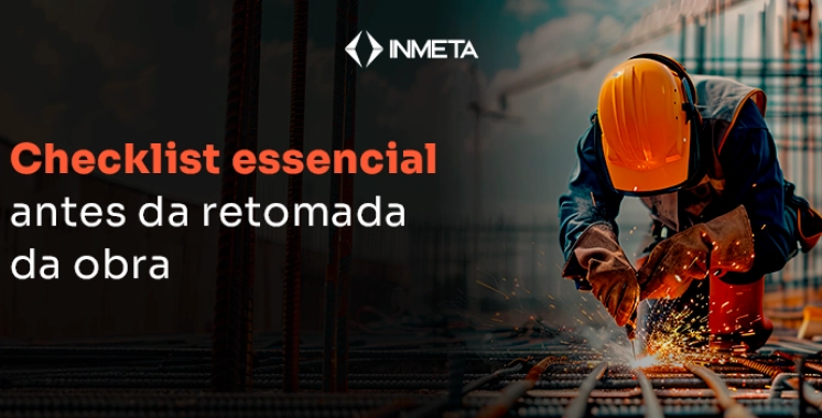 O que o engenheiro precisa revisar antes de a obra ganhar ritmo novamente