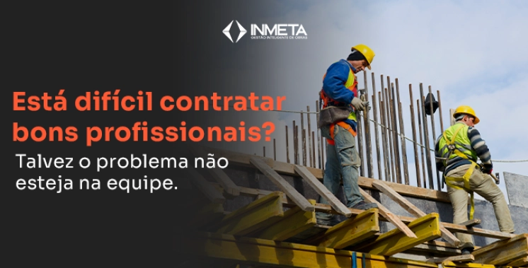 Construtora que n&atilde;o se digitaliza perde profissionais qualificados