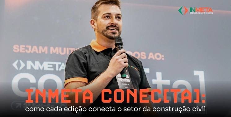 Por que o InMeta Conec[ta] foi criado e como cada edição fortalece a conexão com o setor da construção civil