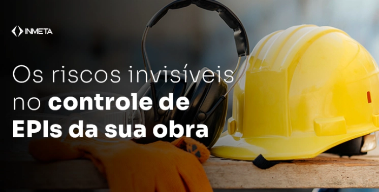 Controle de EPIs na constru&ccedil;&atilde;o civil: como evitar falhas que colocam trabalhadores em risco