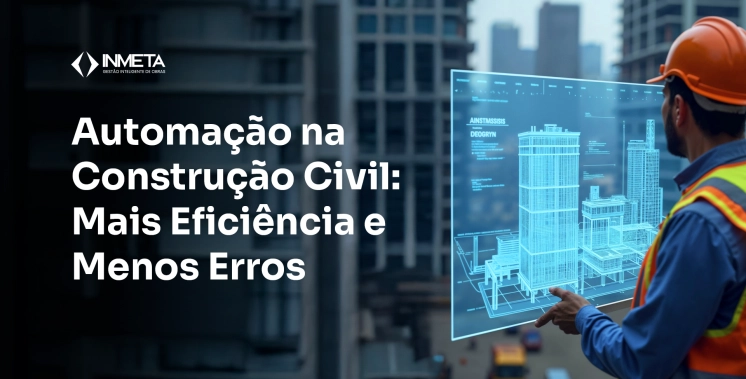 O Papel da Automação na Construção Civil: Benefícios e Desafios
