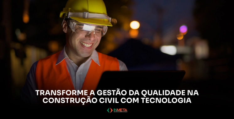 Como um software pode transformar a gestão da qualidade na construção