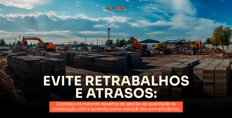 Principais desafios da qualidade em obras e como superá-los