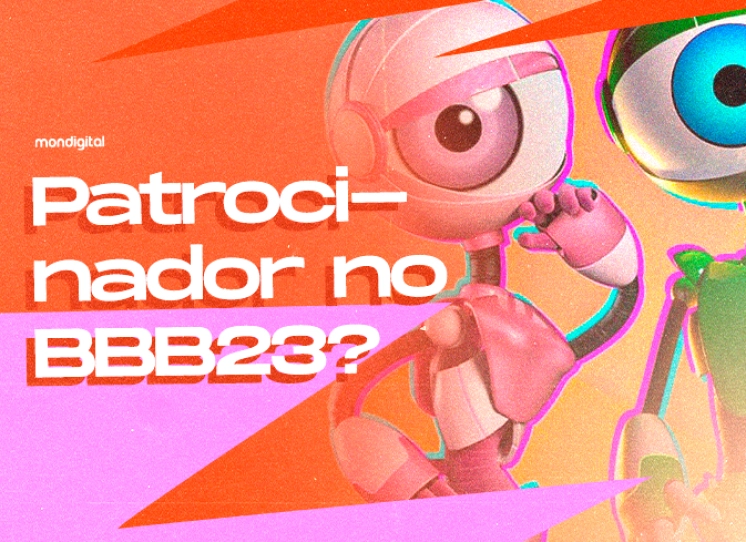 Vale a pena ser um patrocinador do BBB? 