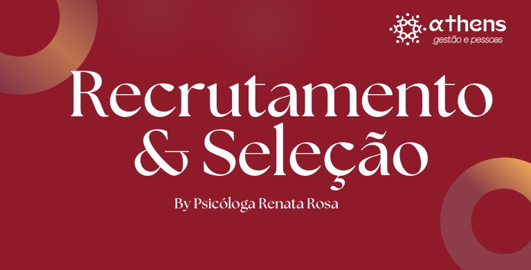 Recrutamento & Seleção: 