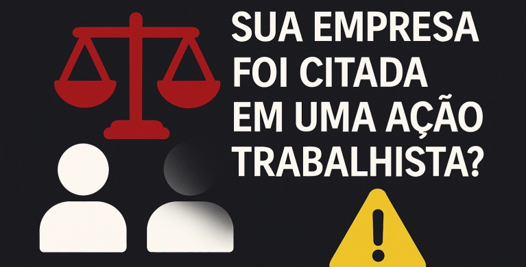 Cita&ccedil;&atilde;o Trabalhista: Como Proteger Sua Empresa Desde o Primeiro Dia