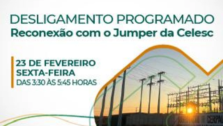 Cerpalo faz desligamento programado para obra da Celesc
