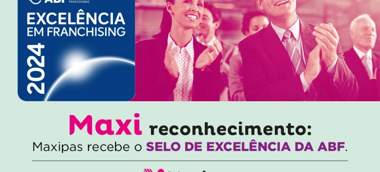 Maxi reconhecimento: Maxipas recebe selo de excelência da ABF