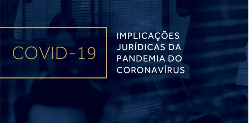Coronav&iacute;rus - Implica&ccedil;&otilde;es jur&iacute;dicas da pandemia 