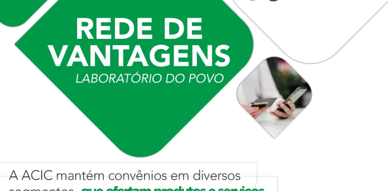 Rede de Vantagens da Acic recebe o refor&ccedil;o do Laborat&oacute;rio do Povo